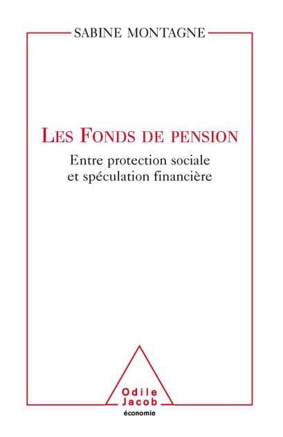 Les Fonds de pension: Entre protection sociale et spéculation financière