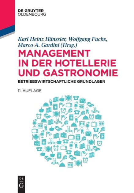 Management in der Hotellerie und Gastronomie: Betriebswirtschaftliche Grundlagen