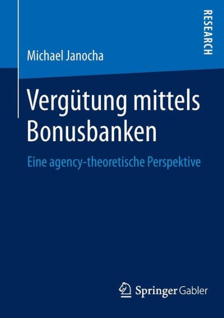 Vergütung mittels Bonusbanken: Eine agency-theoretische Perspektive