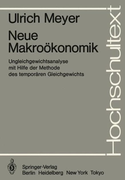 Neue Makro�konomik: Ungleichgewichtsanalyse mit Hilfe der Methode des tempor�ren Gleichgewichts