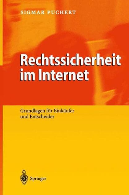 Rechtssicherheit im Internet: Grundlagen f�r Eink�ufer und Entscheider