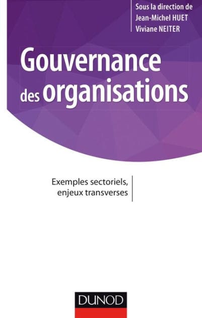 Gouvernance des organisations: Exemples sectoriels, enjeux transverses