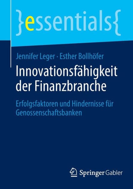 Innovationsfähigkeit der Finanzbranche: Erfolgsfaktoren und Hindernisse für Genossenschaftsbanken