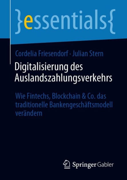 Digitalisierung des Auslandszahlungsverkehrs: Wie Fintechs, Blockchain & Co. das traditionelle Bankengesch�ftsmodell ver�ndern