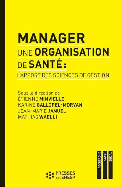 Manager une organisation de santé : L'apport des sciences de gestion