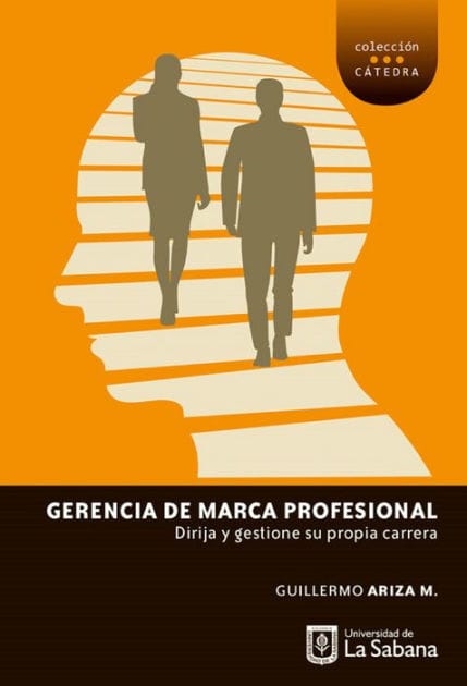 Gerencia de marca profesional: Dirija y gestione su propia carrera