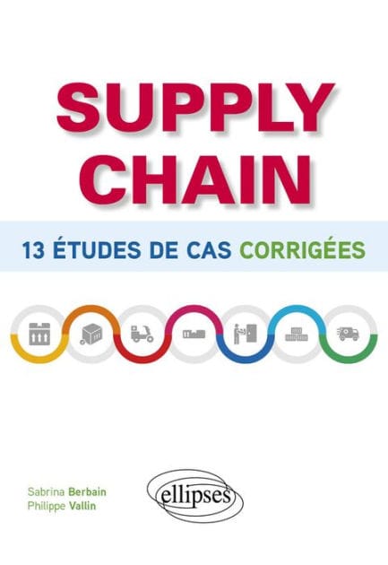 Supply chain - 13 études de cas corrigées