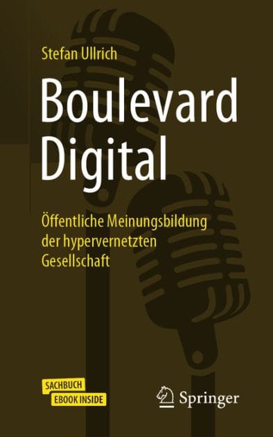 Boulevard Digital: �ffentliche Meinungsbildung der hypervernetzten Gesellschaft