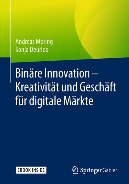 Bin�re Innovation - Kreativit�t und Gesch�ft f�r digitale M�rkte