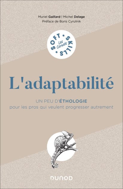 L'adaptabilité: Un peu d'éthologie pour les pros qui veulent progresser autrement