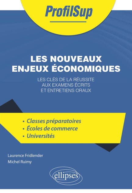 Les nouveaux enjeux économiques: Les clés de la réussite aux examens écrits et entretiens oraux