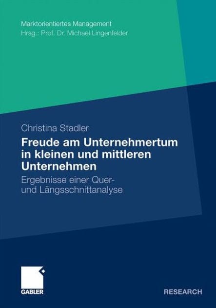 Die Freude am Unternehmertum in kleinen und mittleren Unternehmen: Ergebnisse einer Quer- und Längsschnittanalyse