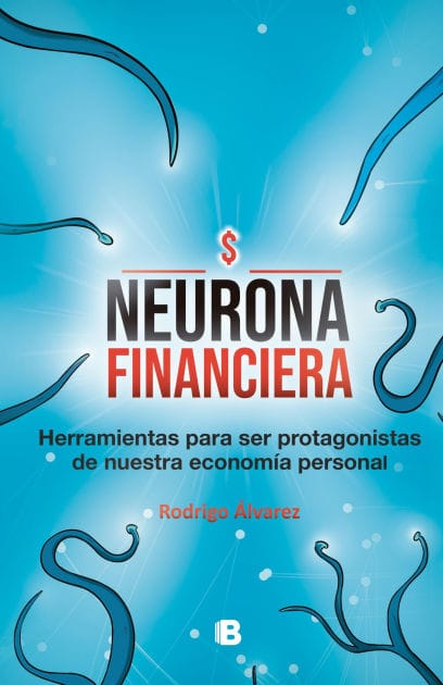 Neurona financiera: Herramientas para ser protagonistas de nuestra economía personal