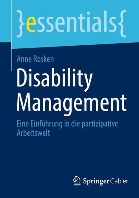 Disability Management: Eine Einf�hrung in die partizipative Arbeitswelt