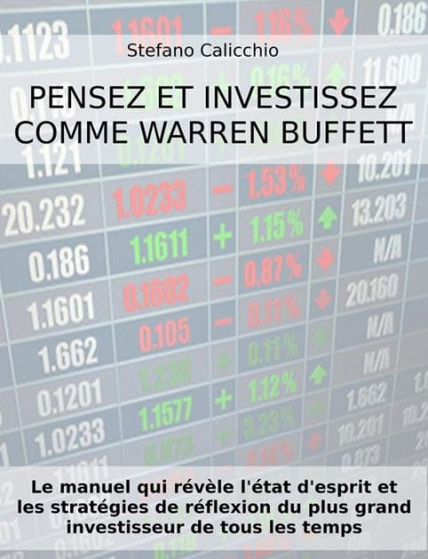 Pensez et investissez comme Warren Buffett: Le manuel qui révèle l'état d'esprit et les stratégies de réflexion du plus grand investisseur de tous les temps