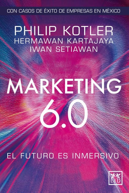Marketing 6.0 Versión México: El futuro es inmersivo