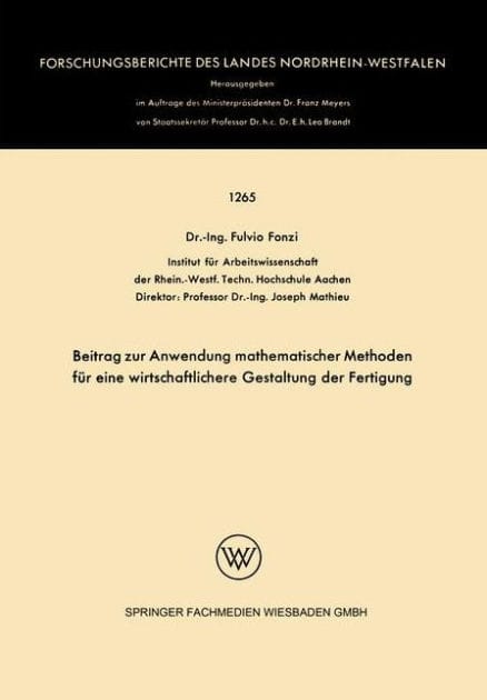 Beitrag zur Anwendung mathematischer Methoden für eine wirtschaftlichere Gestaltung der Fertigung