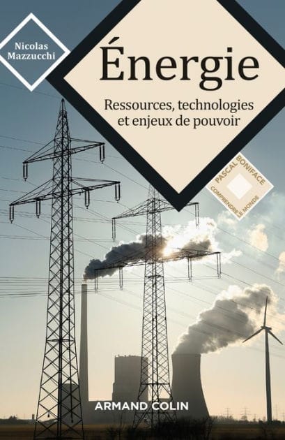 Energie: Ressources, technologies et enjeux de pouvoir