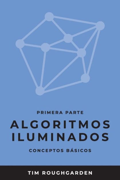 Algoritmos iluminados (Primera parte): Conceptos b�sicos