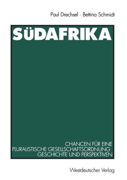 S�dafrika: Chancen f�r eine pluralistische Gesellschaftsordnung � Geschichte und Perspektiven