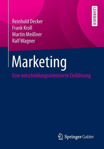 Marketing: Eine entscheidungsorientierte Einf�hrung