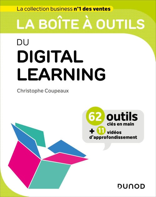 La boîte à outils du digital learning: 65 outils et méthodes