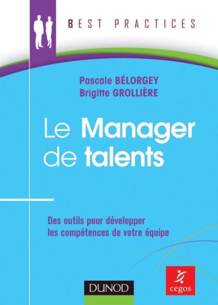 Le Manager de talents: Des outils pour développer les compétences de votre équipe
