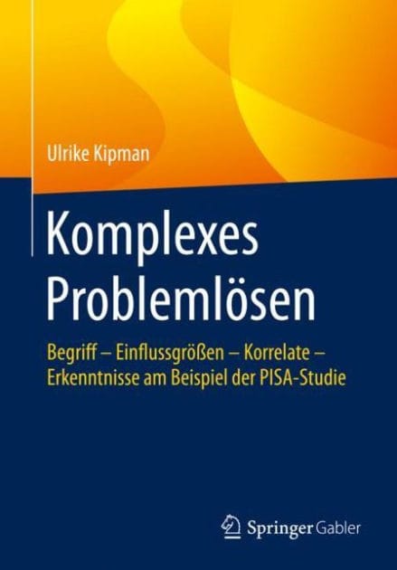 Komplexes Probleml�sen: Begriff - Einflussgr��en - Korrelate - Erkenntnisse am Beispiel der PISA-Studie