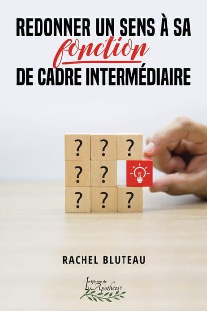 Redonner un sens à sa fonction de cadre intermédiaire