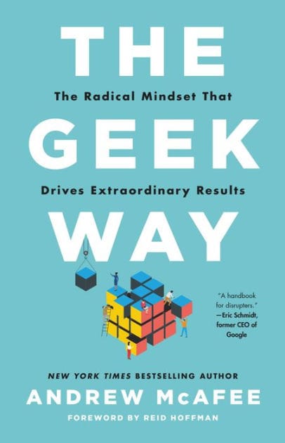 The Geek Way: The Radical Mindset that Drives Extraordinary Results