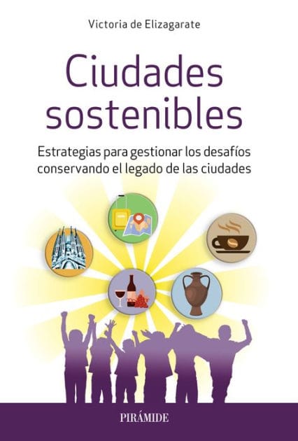 Ciudades sostenibles: Estrategias para gestionar los desafíos conservando el legado de las ciudades