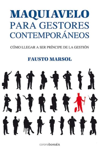 Maquiavelo Para Gestores Contemporaneos