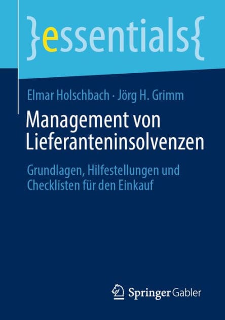 Management von Lieferanteninsolvenzen: Grundlagen, Hilfestellungen und Checklisten f�r den Einkauf