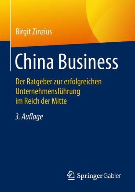 China Business: Der Ratgeber zur erfolgreichen Unternehmensf�hrung im Reich der Mitte