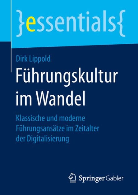 F�hrungskultur im Wandel: Klassische und moderne F�hrungsans�tze im Zeitalter der Digitalisierung