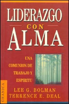 Liderazgo Con Alma: Un Viaje Del Alma Fuera de Lo Comun