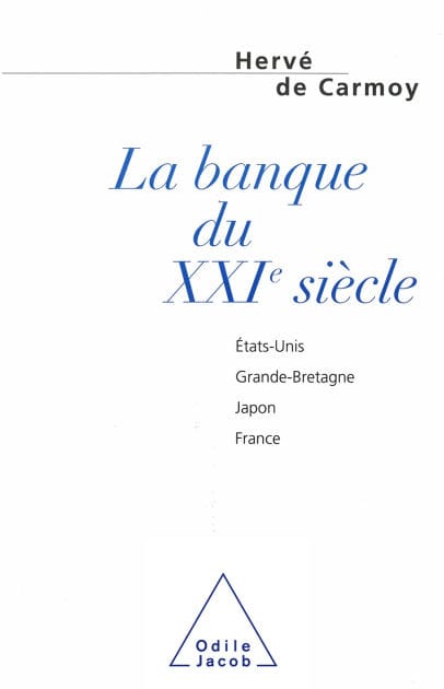La Banque du XXIe siècle: États-Unis, Grande-Bretagne, Japon, France