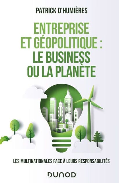 Entreprise et géopolitique : le business ou la planète: Les multinationales face à leurs responsabilités