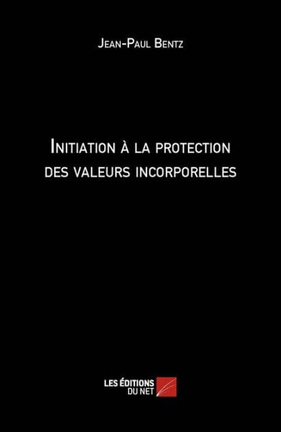 Initiation à la protection des valeurs incorporelles