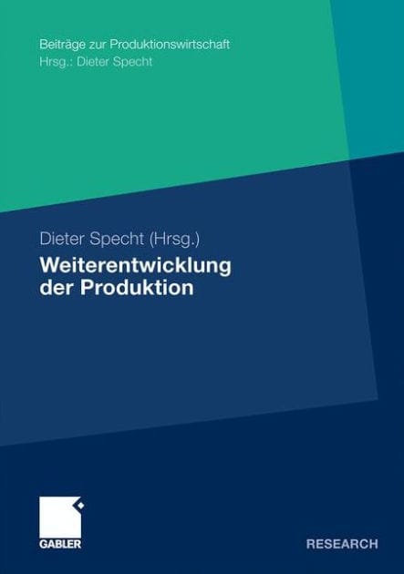 Weiterentwicklung der Produktion: Tagungsband der Herbsttagung 2008 der Wissenschaftlichen Kommission Produktionswirtschaft im VHB