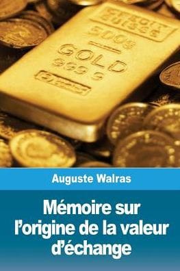 M�moire sur l'origine de la valeur d'�change