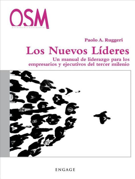Los nuevos líderes: Un manual de liderazgo para los empresarios y ejecutivos del tercer milenio