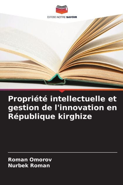 Propri�t� intellectuelle et gestion de l'innovation en R�publique kirghize