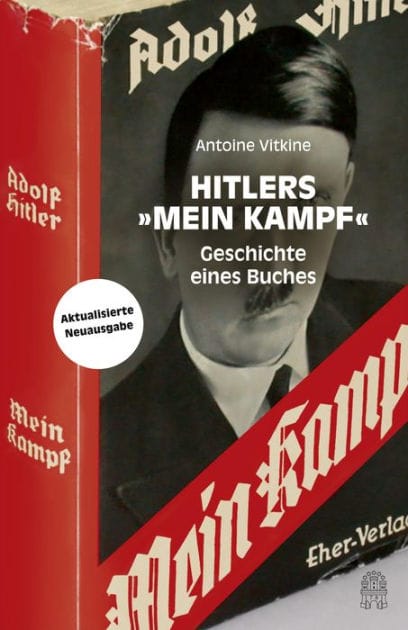 Hitlers "Mein Kampf": Geschichte eines Buches (Aktualisierte Neuausgabe)