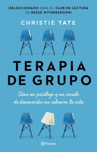 Terapia de grupo: C mo un psic logo y un c rculo de desconocidos me salvaron la vida / Group: How One Therapist and a Circle of Strangers Saved My Life (Spanish Edition)