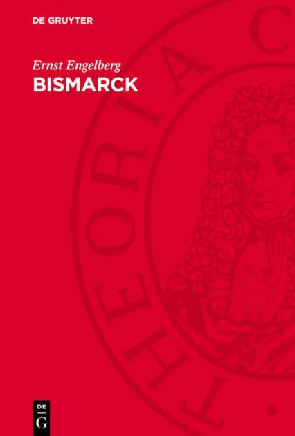 Bismarck: Urpreuße und Reichsgründer