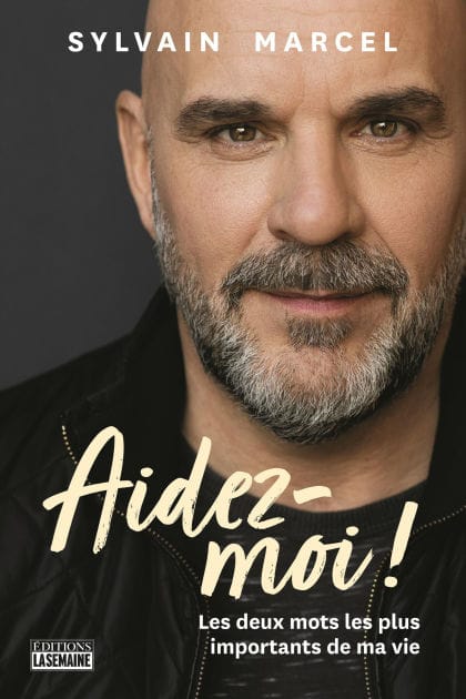 Aidez-moi!: Les deux mots les plus importants de ma vie