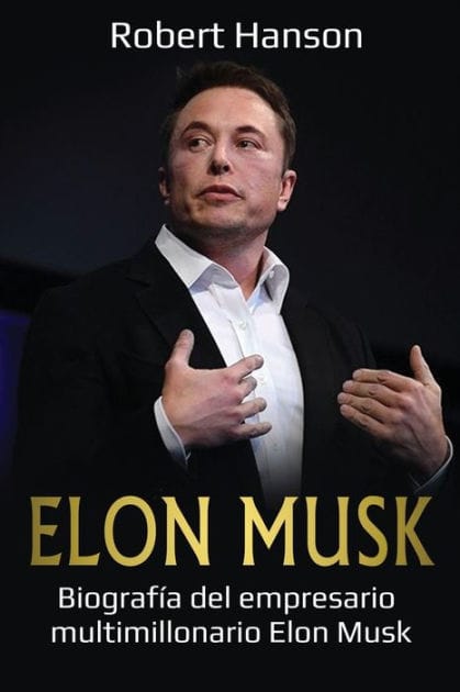 Elon Musk: Biograf�a del empresario multimillonario Elon Musk