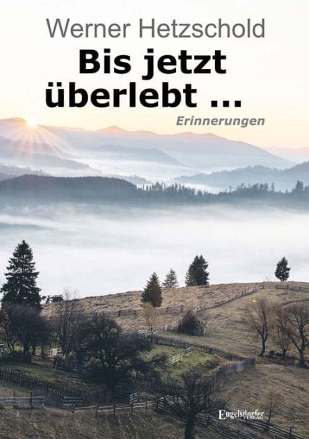 Bis jetzt überlebt ...: Erinnerungen