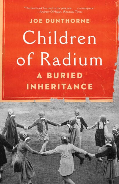 Children of Radium: A Buried Inheritance